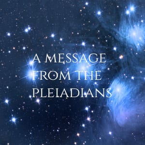 Pleiadian Message July 2021 - Christine Day